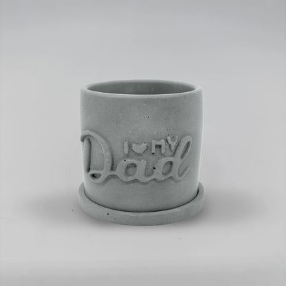 Pot ,I Love my Dad, Květináček s drenáží z betonu + podtácek