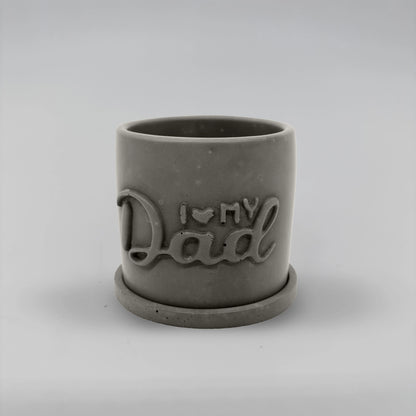 Pot ,I Love my Dad, Květináček s drenáží z betonu + podtácek
